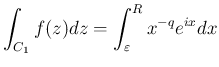$\displaystyle
\int_{C_1}f(z)dz = \int_\varepsilon^Rx^{-q}e^{ix}dx$