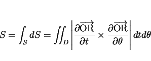 \begin{displaymath}
S=\int_S dS = \int\!\!\!\int _D\left\vert\frac{\partial\ove...
...rightarrow{\mathrm{OR}}}{\partial\theta}\right\vert dtd\theta
\end{displaymath}