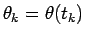 $\theta_k=\theta(t_k)$