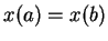 $x(a)=x(b)$