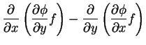$\displaystyle \frac{\partial}{\partial x}\left(\frac{\partial \phi}{\partial y}...
...ht)
- \frac{\partial}{\partial y}\left(\frac{\partial \phi}{\partial x}f\right)$