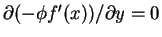 $\partial(-\phi f'(x))/{\partial y}=0$