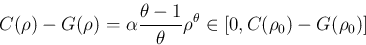 \begin{displaymath}
C(\rho)-G(\rho) = \alpha\frac{\theta-1}{\theta}\rho^\theta
\in [0,C(\rho_0)-G(\rho_0)]
\end{displaymath}