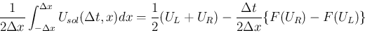 \begin{displaymath}
\frac{1}{2\Delta x}\int_{-\Delta x}^{\Delta x} U_{sol}(\Delt...
...ac{1}{2}(U_L+U_R) -\frac{\Delta t}{2\Delta x}\{F(U_R)-F(U_L)\}
\end{displaymath}