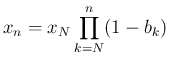 $\displaystyle x_n = x_N\prod_{k=N}^n (1-b_k)$