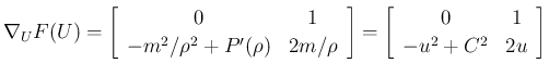 $\displaystyle
\nabla_U F(U)
=
\left[
\begin{array}{cc}
0 & 1\\
-m^2/\...
...t]
=
\left[
\begin{array}{cc}
0 & 1\\
-u^2+C^2 & 2u
\end{array} \right]$