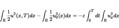 \begin{displaymath}
\int_{\mbox{\scriptsize\sl R}}\frac{1}{2}u^2(x,T)dx-\int_{\...
...-\varepsilon \int_0^Tdt\int_{\mbox{\scriptsize\sl R}}u_x^2 dx
\end{displaymath}
