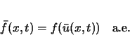 \begin{displaymath}
\bar{f}(x,t)=f(\bar{u}(x,t))\hspace{1zw}\mbox{a.e.}\end{displaymath}