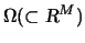 $\Omega(\subset{\mbox{\sl R}}^M)$