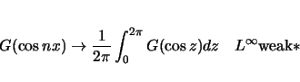 \begin{displaymath}
G(\cos nx)\rightarrow \frac{1}{2\pi}\int_0^{2\pi}G(\cos z)dz
\hspace{1zw}L^\infty\mbox{weak$\ast$}
\end{displaymath}