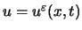 $u=u^\varepsilon (x,t)$