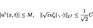\begin{displaymath}
\vert u^\varepsilon (x,t)\vert\leq M,\hspace{1zw}
\Vert\sq...
...arepsilon _x(\cdot,\cdot)\Vert _{L^2}\leq \frac{1}{\sqrt{2}}C
\end{displaymath}