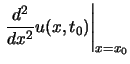 $\displaystyle \left.\frac{d^2}{dx^2}u(x,t_0)\right\vert _{x=x_0}$
