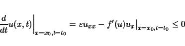 \begin{displaymath}
\left.\frac{d}{dt}u(x,t)\right\vert _{x=x_0,t=t_0}
= \left. \varepsilon u_{xx}-f'(u)u_x\right\vert _{x=x_0,t=t_0}\leq 0
\end{displaymath}