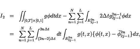 \begin{eqnarray*}
I_2 & = & \int\hspace{-6pt}\int _{[0,T]\times[0,1]} g\phi dtd...
...{E_{2j-1}^{2n}} g(t,x)\{\phi(t,x)-\tilde{\phi}^{2n}_{2j-1}\} dx,
\end{eqnarray*}