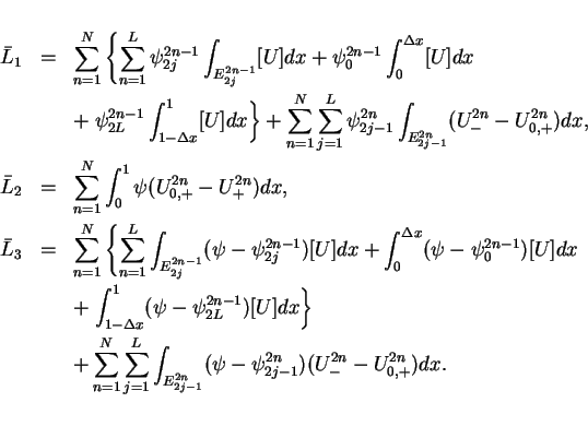 \begin{eqnarray*}
\bar{L}_1 & = & \sum_{n=1}^N\left\{\sum_{n=1}^L \psi^{2n-1}_{...
...2j-1}}(\psi-\psi^{2n}_{2j-1})
(U^{2n}_{-} - U^{2n}_{0,+})dx.\\
\end{eqnarray*}