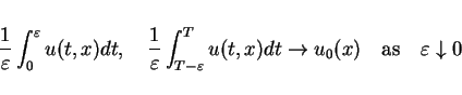 \begin{displaymath}
\frac{1}{\varepsilon }\int_0^\varepsilon u(t,x)dt, \hspace{...
...\hspace{1em}
\mbox{as} \hspace{1em}\varepsilon \downarrow 0
\end{displaymath}
