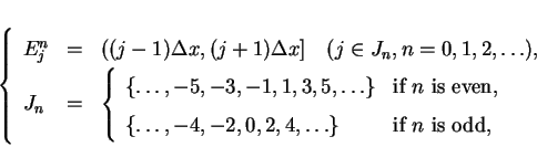 \begin{displaymath}
\left\{\begin{array}{lll}
E^n_j & = & ((j-1)\Delta x,(j+1)\...
... & \mbox{if $n$ is odd},
\end{array}\right.\end{array}\right.\end{displaymath}