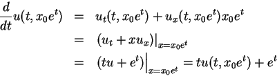 \begin{eqnarray*}
\frac{d }{d t}u(t,x_0e^t) & = & u_t(t,x_0e^t)+u_x(t,x_0e^t)x_...
... = & \left. (tu+e^t)\right\vert _{x=x_0e^t}
= tu(t,x_0e^t)+e^t
\end{eqnarray*}