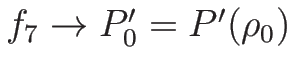 $f_7\rightarrow P'_0=P'(\rho_0)$