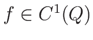 $f\in C^1(Q)$