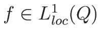 $f\in L^1_{loc}(Q)$