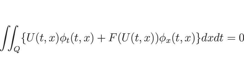 \begin{displaymath}
\int\!\!\!\int _Q\{U(t,x)\phi_t(t,x)+F(U(t,x))\phi_x(t,x)\}dxdt=0\end{displaymath}