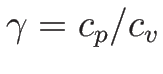 $\gamma=c_p/c_v$