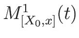 $M^1_{[X_0,x]}(t)$