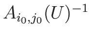 $A_{i_0,j_0}(U)^{-1}$