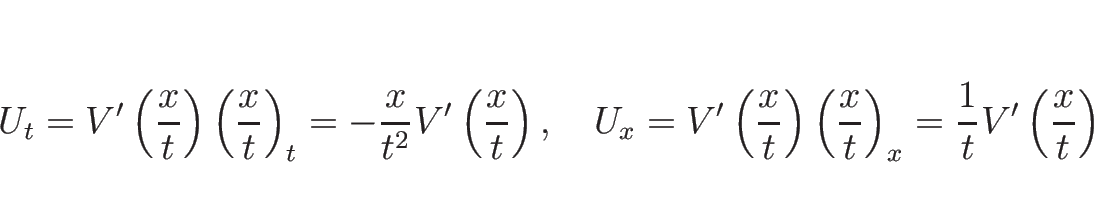 \begin{displaymath}
U_t
= V'\left(\frac{x}{t}\right) \left(\frac{x}{t}\right)_t
...
...t(\frac{x}{t}\right)_x
= \frac{1}{t}V'\left(\frac{x}{t}\right)
\end{displaymath}