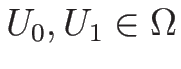 $U_0,U_1\in\Omega$