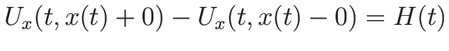 $\displaystyle U_x(t,x(t)+0)-U_x(t,x(t)-0)=H(t)$