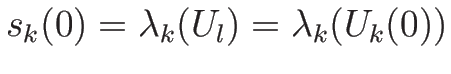 $s_k(0)=\lambda_k(U_l)=\lambda_k(U_k(0))$